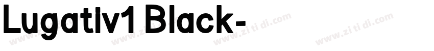 Lugativ1 Black字体转换